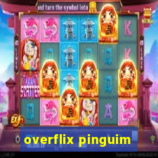 overflix pinguim